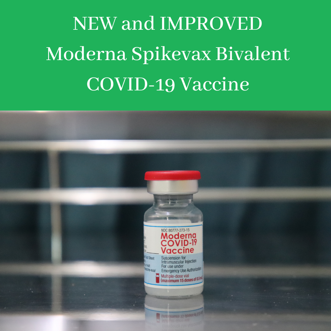 The NEW and IMPROVED Moderna Spikevax Bivalent COVID19 Vaccine is Now